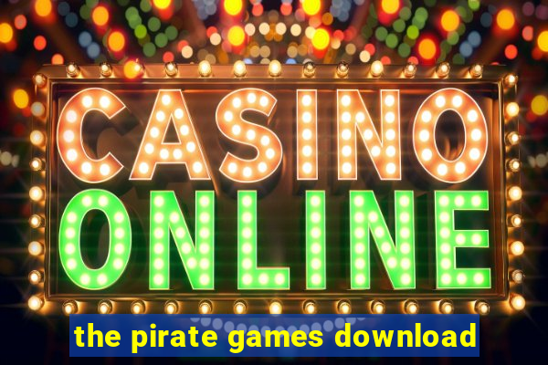 the pirate games download